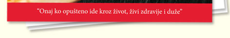 Onaj ko opušteno ide kroz život, živi zdravije i duže